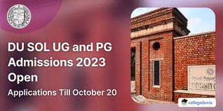 DU SOL UG and PG Admission 2023 Open; Application Deadline Extended Till October 20